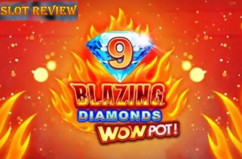 9 Blazing Diamonds Wowpot Slot Review